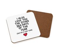 I Anche Love You L'Altro 364 Giorni Sottobicchiere Valentines Compleanno Moglie