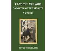 I and the Village: Daughter of the Kibbutz