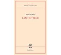 I ann intrégh (Gli anni interi)