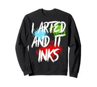 I Arted And It Inks Divertente Artista Disegno Pittore Carino Felpa
