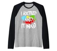 I Arted And It Inks Divertente Artista Disegno Pittore Carino Maglia con Maniche Raglan