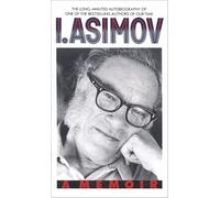 I, Asimov: A Memoir
