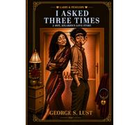 I Asked Three Times: A Hot, Hilarious Love Story