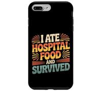 I Ate Hospital Food And Survived Patient Jokes - Custodia per iPhone 7 Plus/8 Plus