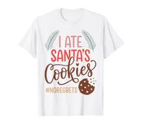 I Ate Santas Cookies No Regrets Funny Christmas Maglietta