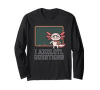 I Axolotl Questions, Cute Funny Axolotl Teacher Maglia a Manica