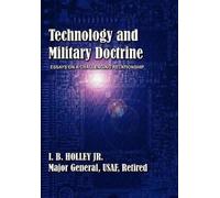 I B Holley Air University Press Technology and Military Doctrine (Tascabile)