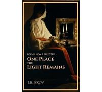 I B Iskov One Place the Light Remains (Tascabile)