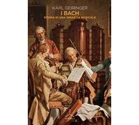 I Bach. Storia di una dinastia musicale