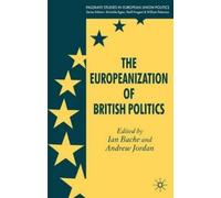 I. Bache The Europeanization of British Politics (Tascabile)
