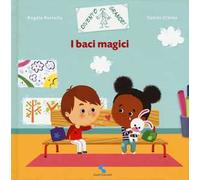 I baci magici. Ediz. a colori