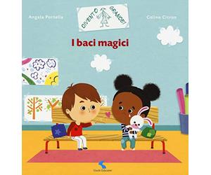 I baci magici. Ediz. a colori