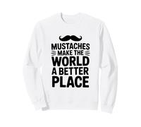 I Baffi Rendono Il Mondo Un Posto Migliore Felpa