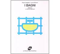 I bagni. Materiali e criteri progettuali