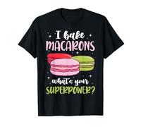 I Bake Macarons Qual è Il Tuo superpotere? Design Maglietta