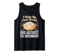 I Bake My Own Bread And Distrust The Government Canotta