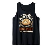 I Bake My Own Bread And Distrust The Government Canotta