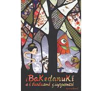 I Bakedanuki e i fantasmi giapponesi. Ediz. a colori