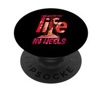 I BALANCED MY LIFE IN HEELS PopSockets PopGrip Adesivo