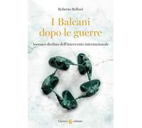 I Balcani dopo le guerre-Roberto Belloni