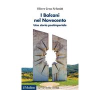 I Balcani nel Novecento. Una storia postimperiale (1912-2000) - 2
