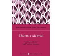 I Balcani occidentali. Un nodo irrisolto dell'Unione europea