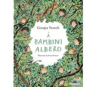 I bambini albero - 2025 - Piemme (Il battello a vapore. One shot)