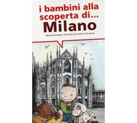 I bambini alla scoperta di Milano