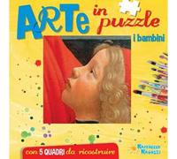 I bambini. Arte in puzzle. Libro puzzle. Ediz. illustrata