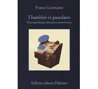 I bambini ci guardano. Una esperienza educativa controvento