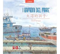 I bambini del mare. Edizione bilingue italiano-cinese. Ediz. multilingue - Xu Lu