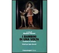 I bambini di una volta. Problemi di metodo. Studi per Egle Becchi