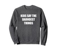 I Bambini Dicono Le Cose più dannose Felpa, Unisex per Adulti, Grigio Scuro, XL