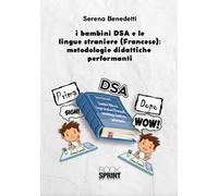 I bambini DSA e le lingue straniere (Francese): metodologie didattiche performanti