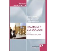 I Bambini E Gli Scacchi. Appunti Per Una Teoria Della Mente - - 2024