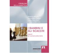 I bambini e gli scacchi. Appunti per una teoria della mente - Miletto Robe...