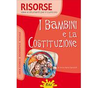 I bambini e la Costituzione. Per la Scuola elementare