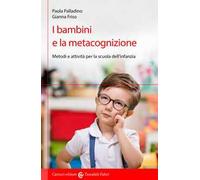 I bambini e la metacognizione. Metodi e attività per la scuola dell'infanzia
