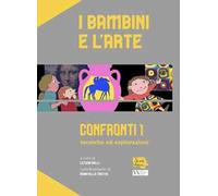 Libri Bambini E L'arte. Confronti 1: Tecniche Ed Esplorazioni (I)