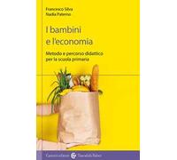 I bambini e l'economia. Metodo e percorso didattico per la scuola primaria
