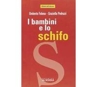 I bambini e lo schifo