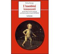 I bambini innocenti. Storia della malattia mentale nell'Italia moderna (secoli XVI-XVIII)