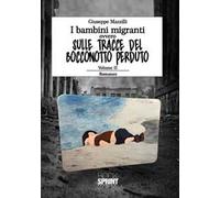 I bambini migranti ovvero sulle tracce del bocconotto perduto. Vol. 2