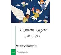«I bambini nascono con le ali»