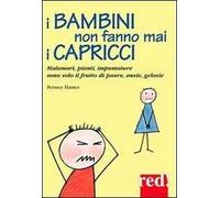 I bambini non fanno mai i capricci