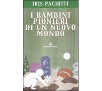 I bambini pionieri di un nuovo mondo
