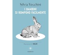 I bambini si rompono facilmente