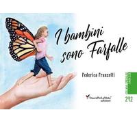 I bambini sono farfalle. Sulle ali della fantasia, ricordando Rodari