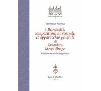 I banchetti, compositioni di vivande, et apparecchio generale di Cristoforo Messi Sbugo. Edizione e studio linguistico. Ediz. critica