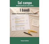 I bandi: Trovare finanziamenti e scrivere progetti